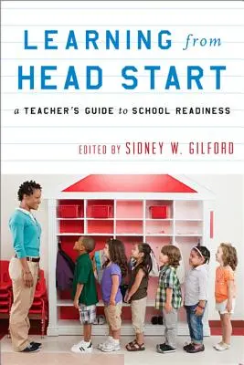 Aprendiendo de Head Start: Guía del profesor para la preparación escolar - Learning from Head Start: A Teacher's Guide to School Readiness