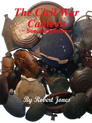 La cantina de la Guerra Civil - Segunda edición - The Civil War Canteen - Second Edition