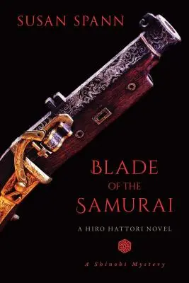 Blade of the Samurai, 2: Una novela de Hiro Hattori - Blade of the Samurai, 2: A Hiro Hattori Novel