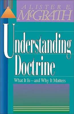 Comprender la doctrina: Su relevancia y propósito para hoy - Understanding Doctrine: Its Relevance and Purpose for Today