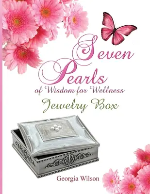 Siete perlas de sabiduría para el bienestar: Joyero - Seven Pearls of Wisdom for Wellness: Jewelry Box