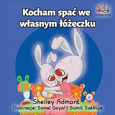 Me encanta dormir en mi cama: Libro infantil en polaco - I Love to Sleep in My Own Bed: Polish Language Children's Book