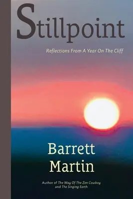 Stillpoint: Reflexiones de un año en el acantilado - Stillpoint: Reflections From A Year On The Cliff