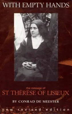 Con las manos vacías: El mensaje de Santa Teresa de Lisieux - With Empty Hands: The Message of St. Therese of Lisieux