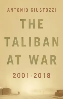 Los talibanes en guerra: 2001 - 2018 - The Taliban at War: 2001 - 2018