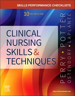 Listas de comprobación de habilidades y técnicas de enfermería clínica - Skills Performance Checklists for Clinical Nursing Skills & Techniques