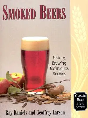 Cervezas ahumadas: Historia, técnicas de elaboración, recetas - Smoked Beers: History, Brewing Techniques, Recipes