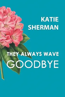 Siempre dicen adiós - They Always Wave Goodbye