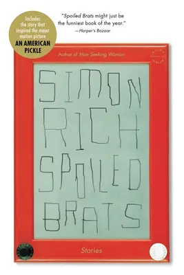 Mocosos malcriados (incluida la historia que inspiró la gran película Un pepinillo americano, protagonizada por Seth Rogen): Historias - Spoiled Brats (Including the Story That Inspired the Major Motion Picture an American Pickle Starring Seth Rogen): Stories