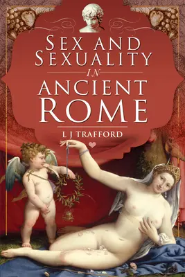 Sexo y sexualidad en la Antigua Roma - Sex and Sexuality in Ancient Rome