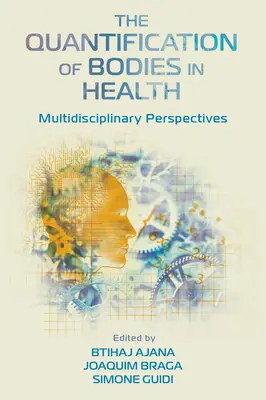 La cuantificación de los cuerpos en la salud: Perspectivas multidisciplinares - The Quantification of Bodies in Health: Multidisciplinary Perspectives