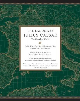 El hito Julio César: Las obras completas: Guerra de las Galias, Guerra Civil, Guerra de Alejandría, Guerra de África y Guerra de España - The Landmark Julius Caesar: The Complete Works: Gallic War, Civil War, Alexandrian War, African War, and Spanish War