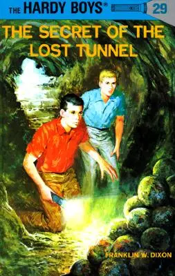 Hardy Boys 29: El secreto del túnel perdido - Hardy Boys 29: The Secret of the Lost Tunnel