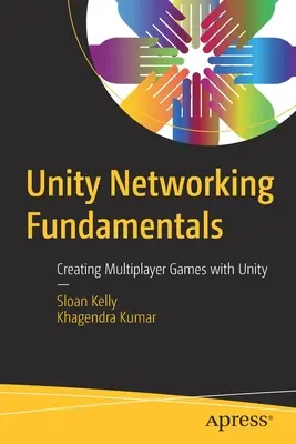 Fundamentos de Unity para Redes: Creación de juegos multijugador con Unity - Unity Networking Fundamentals: Creating Multiplayer Games with Unity