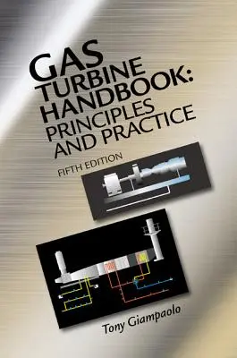 Manual de turbinas de gas: Principios y práctica, quinta edición - Gas Turbine Handbook: Principles and Practice, Fifth Edition