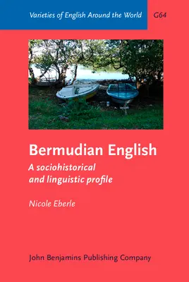 El inglés de las Bermudas: perfil sociohistórico y lingüístico (Eberle Nicole (Universidad de Basilea)) - Bermudian English - A sociohistorical and linguistic profile (Eberle Nicole (University of Basel))