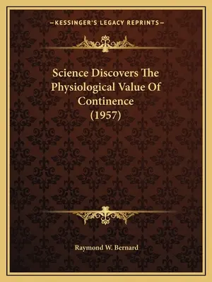 La ciencia descubre el valor fisiológico de la continencia (1957) - Science Discovers The Physiological Value Of Continence (1957)