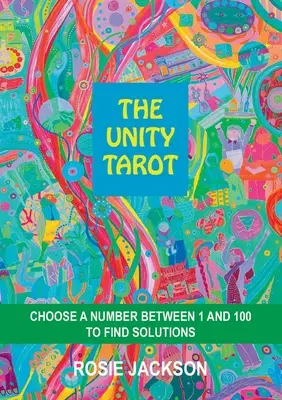 El Tarot de la Unidad: Elige un número entre el 1 y el 100 para encontrar soluciones - The Unity Tarot: Choose a Number Between 1 and 100 to Find Solutions