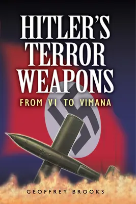 Las armas del terror de Hitler: De la V1 a la Vimana - Hitler's Terror Weapons: From V1 to Vimana