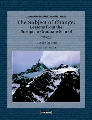 El sujeto del cambio: Lecciones de la Escuela Europea de Posgrado - The Subject of Change: Lessons from the European Graduate School