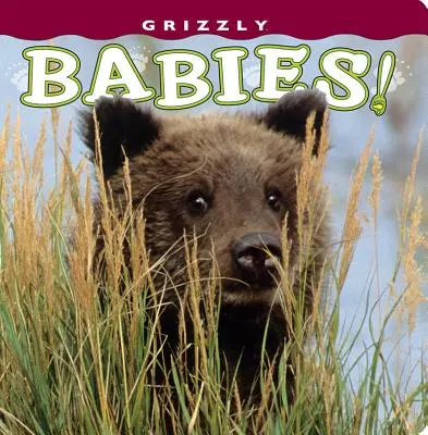 ¡Grizzly Babies! - Grizzly Babies!