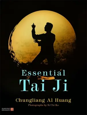 Tai Ji Esencial - Essential Tai Ji