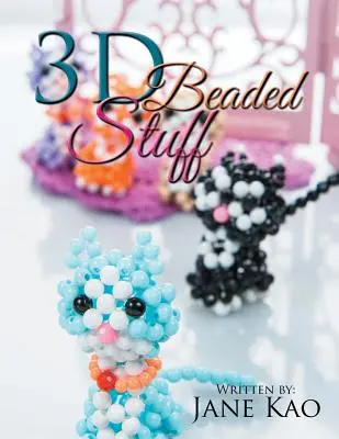 Cosas de abalorios en 3D - 3D Beaded Stuff