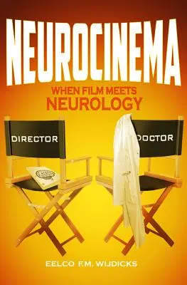 Neurocinema: Cuando el cine se une a la neurología - Neurocinema: When Film Meets Neurology