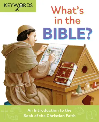 ¿Qué hay en la Biblia? Una introducción al libro de la fe cristiana - What's in the Bible?: An Introduction to the Book of the Christian Faith