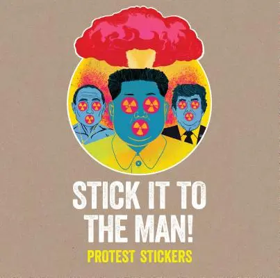 Pegatinas de protesta Pegatinas de protesta - Stick It to the Man!: Protest Stickers