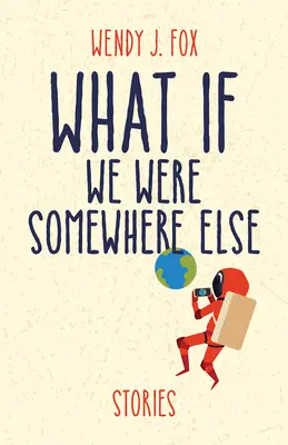 Y si estuviéramos en otro lugar - What If We Were Somewhere Else