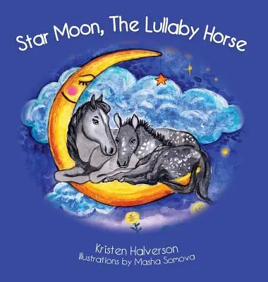 Star Moon: El caballo de cuna - Star Moon: The Lullaby Horse