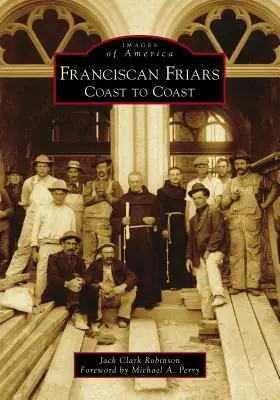 Frailes franciscanos: De costa a costa - Franciscan Friars: Coast to Coast