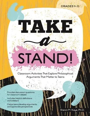 ¡Toma partido! Actividades para el aula que exploran los argumentos filosóficos que importan a los adolescentes - Take a Stand!: Classroom Activities That Explore Philosophical Arguments That Matter to Teens