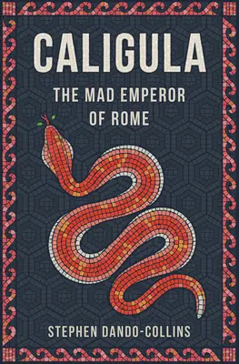 Calígula: El emperador loco de Roma - Caligula: The Mad Emperor of Rome