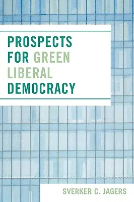 Perspectivas de una democracia liberal verde - Prospects for Green Liberal Democracy