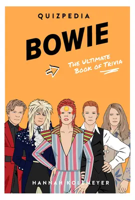 Bowie Quizpedia: El Libro No Oficial de Trivialidades - Bowie Quizpedia: The Ultimate Unofficial Book of Trivia