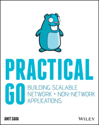 Practical Go: creación de aplicaciones de red y no de red escalables - Practical Go: Building Scalable Network and Non-Network Applications