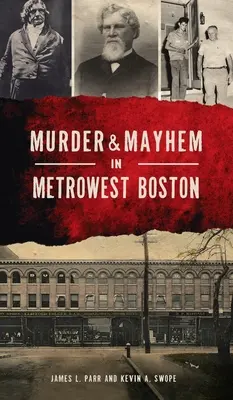 Asesinato y caos en Metrowest Boston - Murder & Mayhem in Metrowest Boston