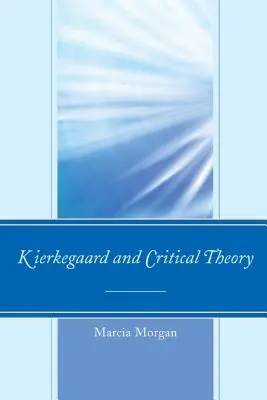 Kierkegaard y la teoría crítica - Kierkegaard and Critical Theory