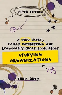 Un libro muy breve, bastante interesante y razonablemente barato sobre el estudio de las organizaciones - A Very Short, Fairly Interesting and Reasonably Cheap Book about Studying Organizations