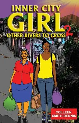 Inner City Girl 2: Otros ríos que cruzar - Inner City Girl 2: Other Rivers to Cross