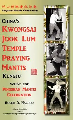Celebración de la Mantis de Pingshan: Kung Fu de la Mantis Religiosa del Sur - Pingshan Mantis Celebration: Southern Praying Mantis Kung Fu
