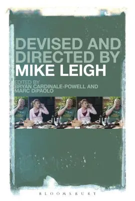 Ideado y dirigido por Mike Leigh - Devised and Directed by Mike Leigh