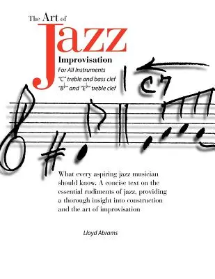 El arte de la improvisación en el jazz: Para todos los instrumentos - The Art of Jazz Improvisation: For All Instruments