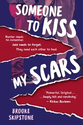 Alguien que bese mis cicatrices: Un thriller adolescente - Someone To Kiss My Scars: A Teen Thriller