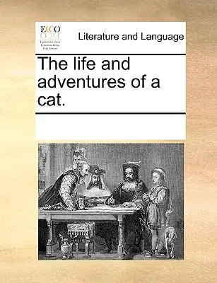 La vida y aventuras de un gato. - The Life and Adventures of a Cat.