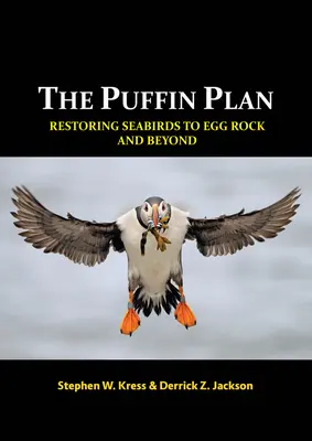 El plan de los frailecillos: Restaurar las aves marinas en Egg Rock y más allá - The Puffin Plan: Restoring Seabirds to Egg Rock and Beyond