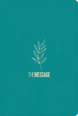 La Biblia de lujo de El Mensaje (Leather-Look, Hosanna Teal): La Biblia en lenguaje contemporáneo - The Message Deluxe Gift Bible (Leather-Look, Hosanna Teal): The Bible in Contemporary Language