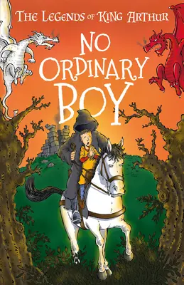 Las Leyendas del Rey Arturo: No Ordinary Boy: Las Leyendas del Rey Arturo: Merlín, Magia y Dragones - The Legends of King Arthur: No Ordinary Boy: The Legends of King Arthur: Merlin, Magic, and Dragon